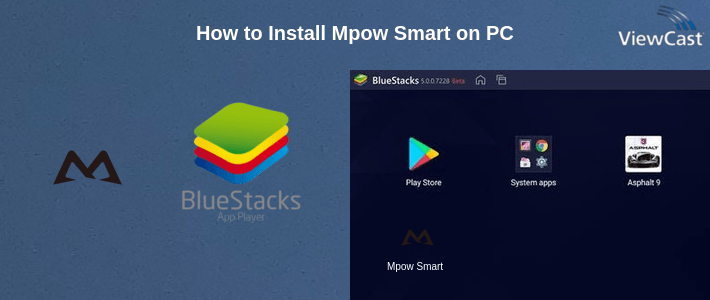 How to Install Mpow Smart on PC