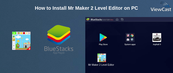 How to Install Mr Maker 2 Level Editor on PC How to Install Mr Maker 2 Level Editor on PC