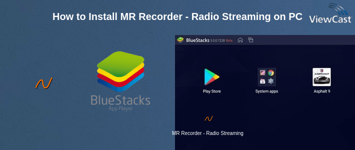 How to Install MR Recorder - Radio Streaming on PC How to Install MR Recorder - Radio Streaming on PC