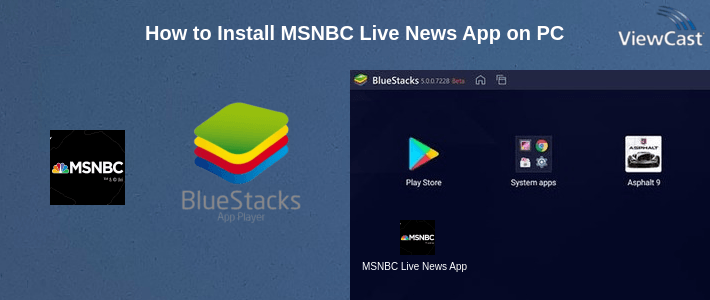 How to Install MSNBC Live News App on PC How to Install MSNBC Live News App on PC
