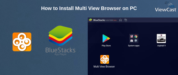 How to Install Multi View Browser on PC How to Install Multi View Browser on PC