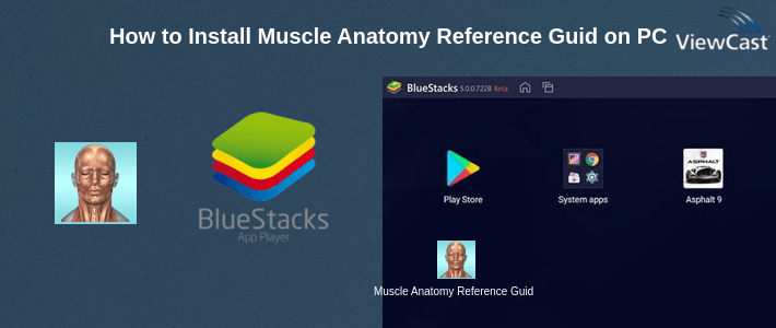 How to Install Muscle Anatomy Reference Guide on PC How to Install Muscle Anatomy Reference Guide on PC
