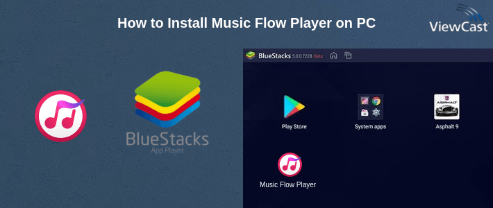 How to Install Music Flow Player on PC