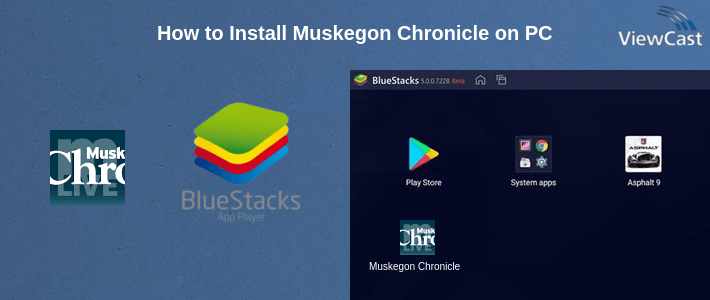 How to Install Muskegon Chronicle on PC