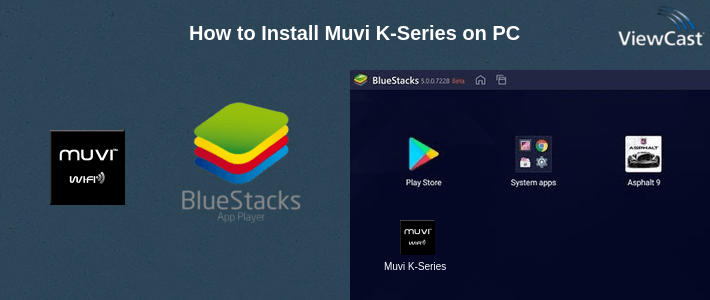 How to Install Muvi K-Series on PC How to Install Muvi K-Series on PC