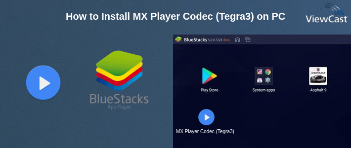 How to Install MX Player Codec (Tegra3) on PC