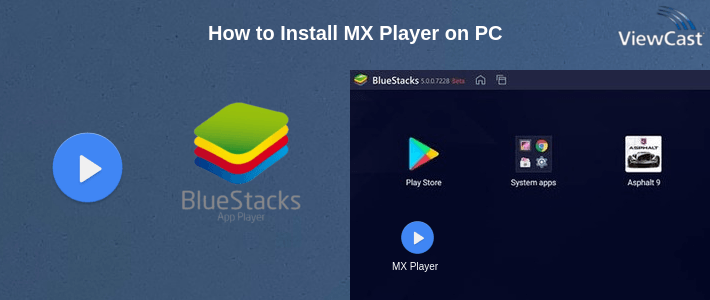 How to Install MX Player on PC