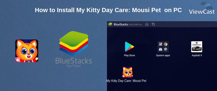 How to Install My Kitty Day Care: Mousi Pet Game on PC How to Install My Kitty Day Care: Mousi Pet Game on PC