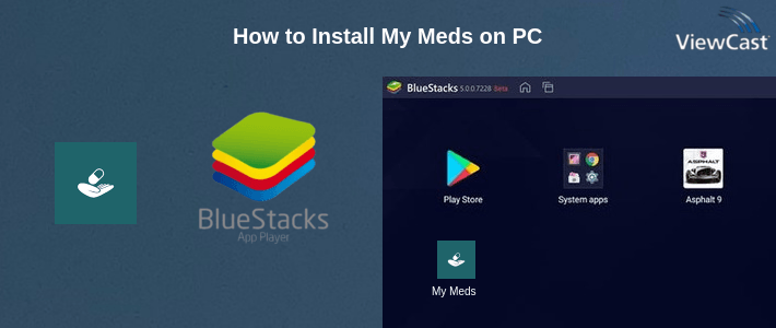 How to Install My Meds on PC