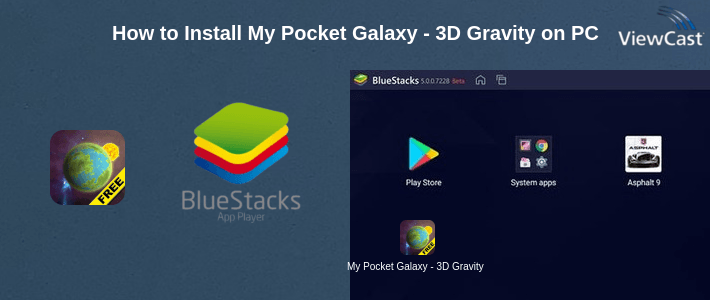 How to Install My Pocket Galaxy - 3D Gravity Sandbox Free on PC