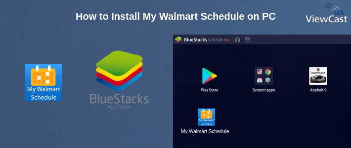 How to Install My Walmart Schedule on PC