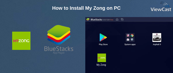 How to Install My Zong on PC How to Install My Zong on PC