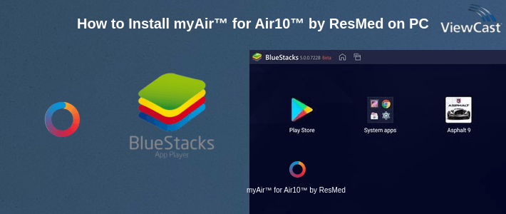 How to Install myAir™ for Air10™ by ResMed on PC