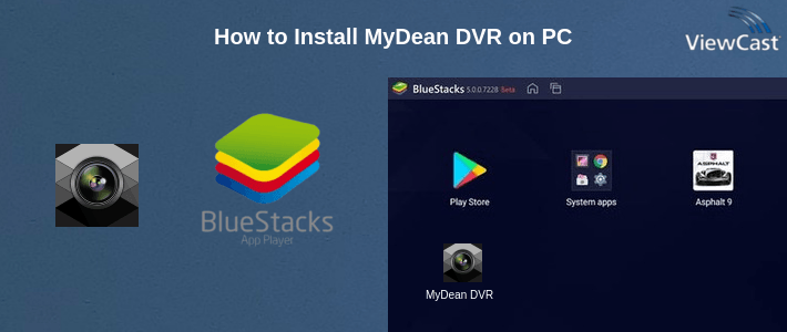 How to Install MyDean DVR on PC