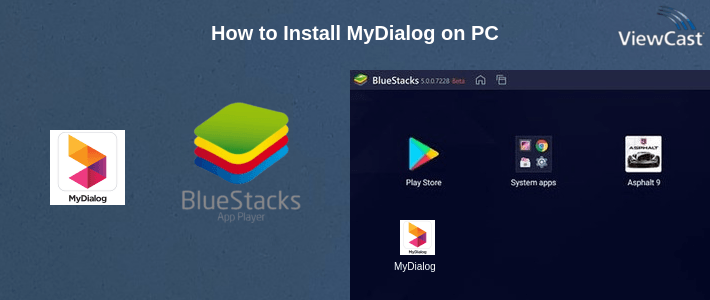 How to Install MyDialog on PC How to Install MyDialog on PC