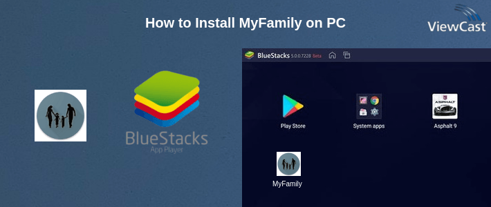 How to Install MyFamily on PC How to Install MyFamily on PC