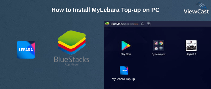 How to Install MyLebara Top-up on PC How to Install MyLebara Top-up on PC
