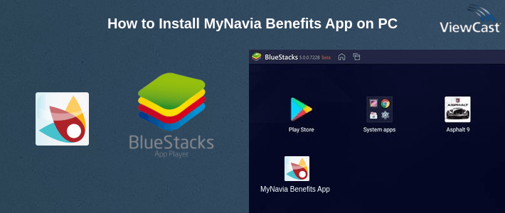 How to Install MyNavia Benefits App on PC