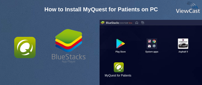 How to Install MyQuest for Patients on PC How to Install MyQuest for Patients on PC