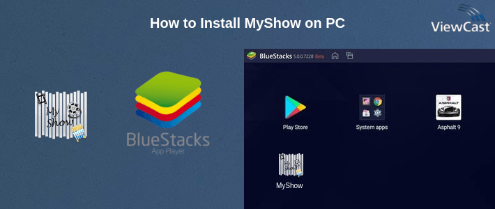 How to Install MyShow on PC How to Install MyShow on PC