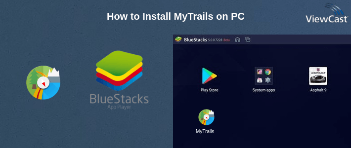 How to Install MyTrails on PC How to Install MyTrails on PC
