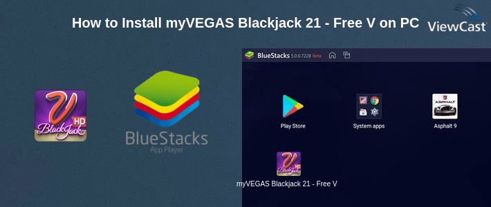 How to Install myVEGAS Blackjack 21 - Free Vegas Casino Card Game on PC How to Install myVEGAS Blackjack 21 - Free Vegas Casino Card Game on PC