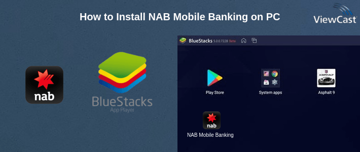 How to Install NAB Mobile Banking on PC