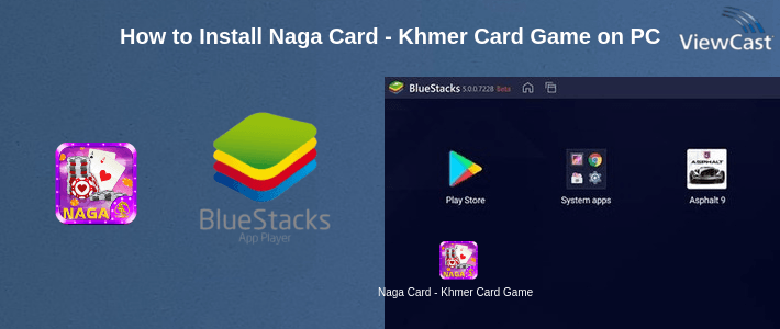 How to Install Naga Card - Khmer Card Game on PC How to Install Naga Card - Khmer Card Game on PC