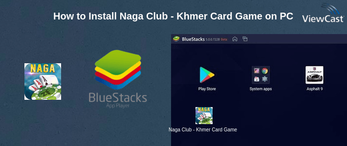 How to Install Naga Club - Khmer Card Game on PC How to Install Naga Club - Khmer Card Game on PC