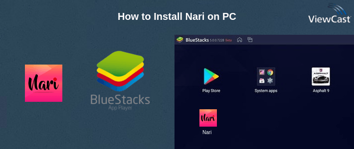 How to Install Nari on PC