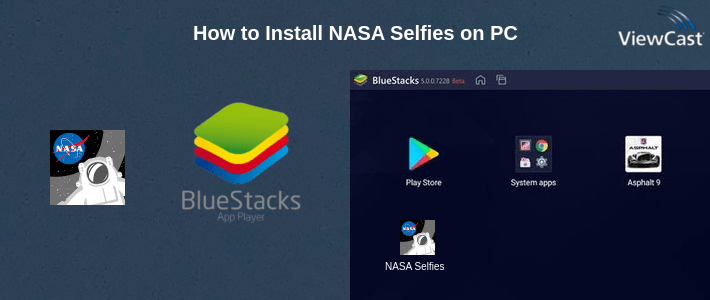 How to Install NASA Selfies on PC How to Install NASA Selfies on PC