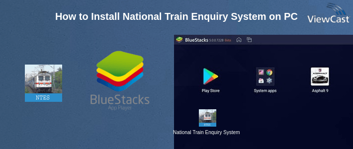 How to Install National Train Enquiry System on PC How to Install National Train Enquiry System on PC