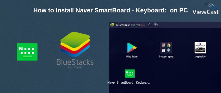 How to Install Naver SmartBoard - Keyboard: Search,Draw,Translate on PC