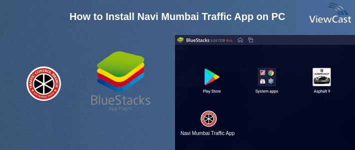How to Install Navi Mumbai Traffic App on PC