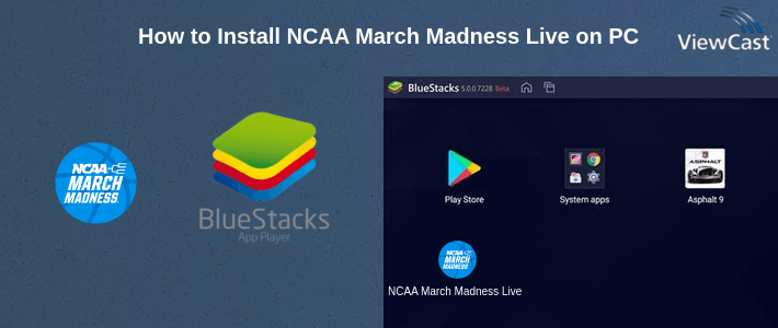 How to Install NCAA March Madness Live on PC