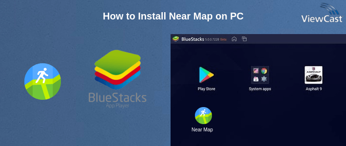 How to Install Near Map on PC