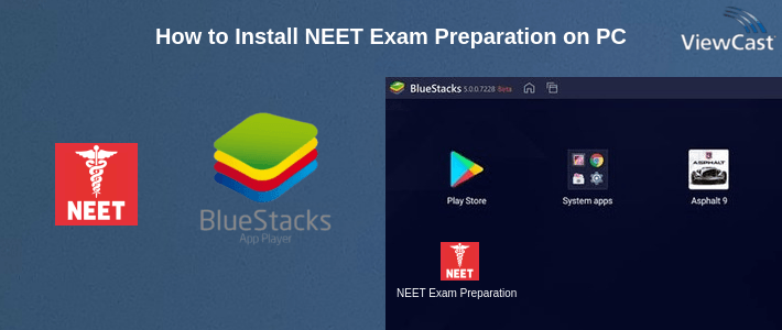 How to Install NEET Exam Preparation on PC