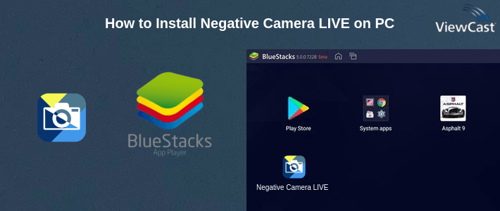 Negative Camera Windows Download Negative Camera LIVE for PC / Windows / Computer