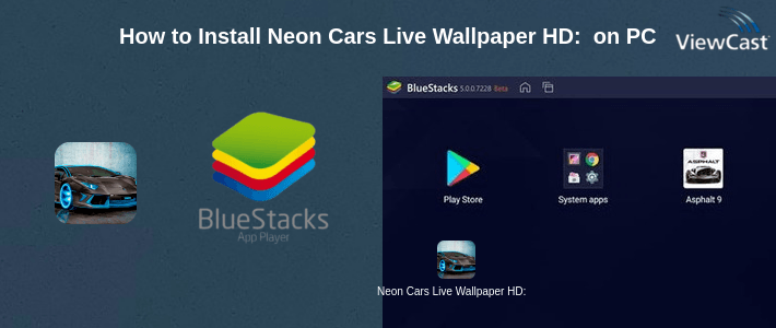 How to Install Neon Cars Live Wallpaper HD: backgrounds & themes on PC