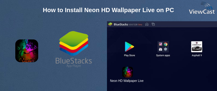How to Install Neon HD Wallpaper Live on PC