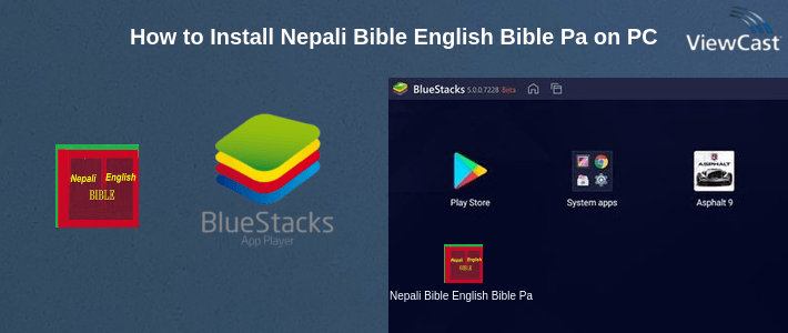 How to Install Nepali Bible English Bible Parallel on PC How to Install Nepali Bible English Bible Parallel on PC