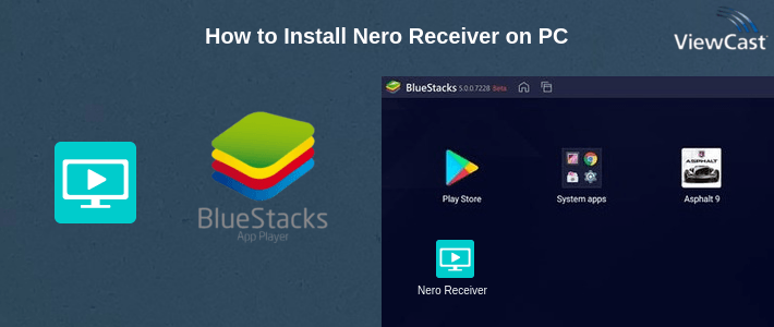 How to Install Nero Receiver on PC