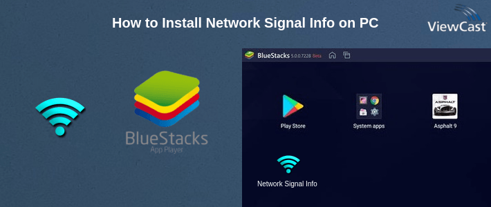 How to Install Network Signal Info on PC