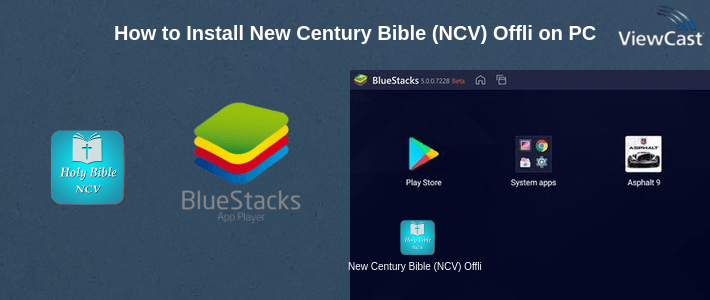 How to Install New Century Bible (NCV) Offline Free on PC How to Install New Century Bible (NCV) Offline Free on PC