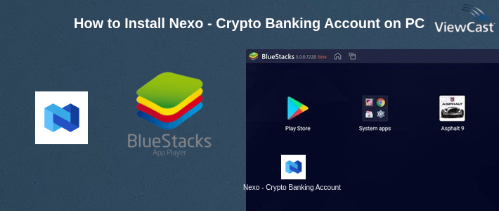 How to Install Nexo - Crypto Banking Account on PC How to Install Nexo - Crypto Banking Account on PC