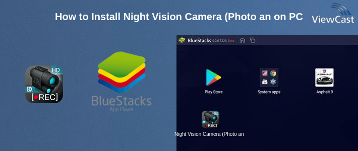 How to Install Night Vision Camera (Photo and Video) on PC How to Install Night Vision Camera (Photo and Video) on PC
