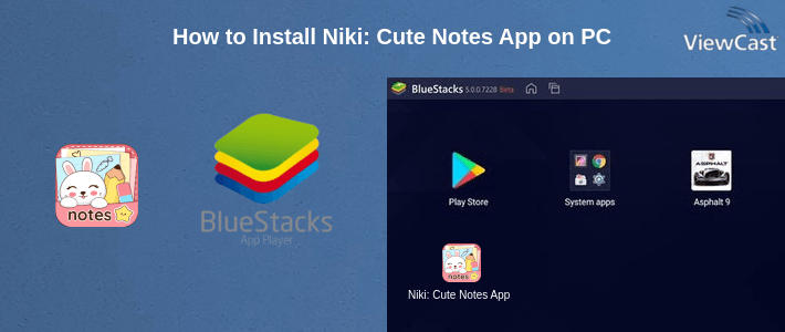 How to Install Niki: Cute Notes App on PC How to Install Niki: Cute Notes App on PC