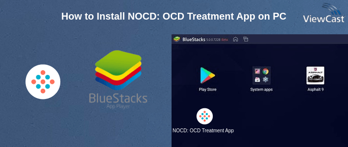 How to Install NOCD: OCD Treatment App on PC
