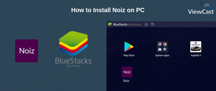 How to Install Noiz on PC How to Install Noiz on PC