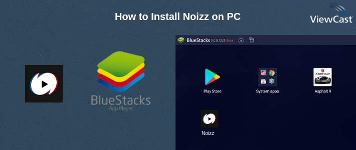 How to Install Noizz on PC